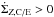 \hbox{$\dot{\Sigma}_{Z,\mathrm{C/E}}>0$}