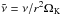 \hbox{$\tilde\nu=\nu/r^2\Omega_{\rm K}$}