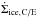 \hbox{$\dot{\Sigma}_{\rm{ice, C/E}}$}