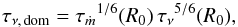 \begin{equation} \tau_{\nu,\,\mathrm{dom}}= {\tau_{\dot{m}}}^{1/6}(R_0) \, {\tau_{\nu}}^{5/6}(R_0), \label{eq:tauvisc-dom_param} \end{equation}