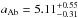 \hbox{$a_{\rm Ab}=5.11^{+0.55}_{-0.31}$}