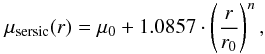 $$ \mu_{\rm sersic}(r)= \mu_0+1.0857\cdot\left(\frac{r}{r_0}\right)^{n}, $$