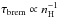 \hbox{$\tau_{\rm brem}\propto n_{\rm H}^{-1}$}