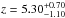 \hbox{$z=5.30^{+0.70}_{-1.10}$}