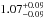 \hbox{$1.07^{+0.09}_{-0.09}$}