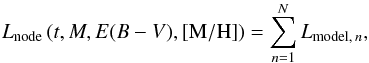 \begin{equation} L_{\mathrm{node}}\left(t,M,E(B-V),\rm{[M/H]}\right) = \sum_{n=1}^{N} L_{\mathrm{model},\,n}, \label{eq:node_likelihood} \end{equation}