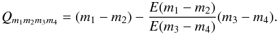\begin{equation} Q_{m_1 m_2 m_3 m_4} = (m_1-m_2) - \frac{E(m_1-m_2)}{E(m_3-m_4)}(m_3-m_4). \end{equation}