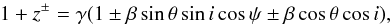 \begin{equation} 1+z^{\pm}=\gamma (1\pm\beta\sin\theta\sin i\cos\psi\pm\beta\cos\theta\cos i) , \end{equation}