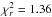 \hbox{$\chi^2_r=1.36$}