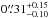 \hbox{$0\farcs31^{+0.15}_{-0.10}$}