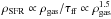 \hbox{$\rho_{\rm SFR}\propto \rho_{\rm gas}/\tau_{\rm ff}\propto\rho_{\rm gas}^{1.5}$}