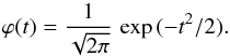 \begin{equation} \varphi (t) = \frac{1}{\sqrt{2 \pi}}\, \exp\,(-t^2/2). \label{norm} \end{equation}