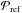 \hbox{${\cal P}_{{\rm ref}}$}