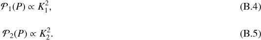 \appendix \setcounter{section}{2} \begin{eqnarray} {\cal P_{\rm 1}}(P)\propto K_1^2 ,\\[4mm] {\cal P_{\rm 2}}(P)\propto K_2^2 . \end{eqnarray}