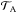 \hbox{$\mathcal{T}_{\rm A}$}