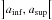 \hbox{$\left] a_{\rm inf} , a_{\rm sup} \right[$}
