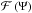 \hbox{$\mathcal{F} \left( \Psi \right)$}