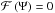 \hbox{$\mathcal{F} \left( \Psi \right) = 0$}