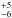 \hbox{$^{\rm +5}_{\rm -6}$}