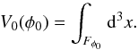 \appendix \setcounter{section}{1} \begin{equation} \label{mf0} V_0(\phi_0)=\int_{F_{\phi_0}}\mathrm{d}^3x . \end{equation}
