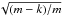 \hbox{$\sqrt{(m-k)/m}$}