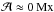 \hbox{${\cal A}\approx 0\,\mathrm{Mx}$}