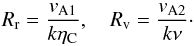 \begin{equation} R_{\rm r}=\frac{v_{\rm A1}}{k\eta_{\rm C}}, \quad R_{\rm v}=\frac{v_{\rm A2}}{k\nu}\cdot \label{eq:2.1} \end{equation}