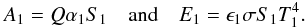 $$ A_1 = Q \alpha_1 S_1 \quad\mbox{and}\quad E_1 = \epsilon_1 \sigma S_1 T_1^4. $$