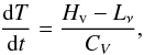 \begin{eqnarray} \frac{{\rm d}T}{{\rm d}t}=\frac{H_{\rm v}-L_{\nu}}{C_V},\label{Tevo} \end{eqnarray}