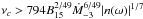 \hbox{$\nu_{c}>794B^{2/49}_{15}\dot M^{6/49}_{-3}|n(\omega)|^{1/7}$}