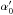 \hbox{$\alpha'_0$}