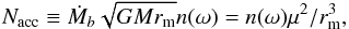 \begin{equation} N_{\rm acc} \equiv\dot M_b \sqrt{GM r_{\rm m}}n(\omega)=n(\omega)\mu^2/ r_{\rm m}^3,\label{tacc} \end{equation}