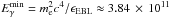 \hbox{$E_{\gamma}^{\rm min}= m_{\rm e}^{2}c^{4}/\epsilon_{\rm EBL} \approx 3.84\,\times\, 10^{11}$}