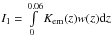 \hbox{$I_{1}= \int\limits_{0}^{0.06}{K_{\rm em}(z)w(z){\rm d}z}$}