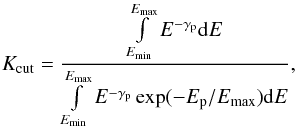 \begin{equation} K_{\rm cut}= \frac{\int\limits_{E_{\rm min}}^{E_{\rm max}}{E^{-\gamma_{\rm p}}{\rm d} E}}{\int\limits_{E_{\rm min}}^{E_{\rm max}}{E^{-\gamma_{\rm p}}\exp(-E_{\rm p}/E_{\rm max}){\rm d}E}}, \label{eqn15} \end{equation}