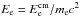 \hbox{$E_{\rm e}= E_{\rm e}^{\rm cm}/m_{\rm e}c^{2}$}
