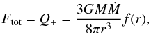 \begin{equation} F_{\rm tot} = Q_+ = \frac{3 G M \dot{M}}{8 \pi r^3} f(r), \label{eq:ftot} \end{equation}