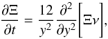 \begin{equation} \frac{\partial \Xi }{\partial t} = \frac{12}{y^2} \frac{\partial^2 }{\partial y^2} \Bigg[ \Xi \nu \Bigg], \label{eq:diffusion} \end{equation}