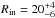 \hbox{$R_{\rm in}=20_{-6}^{+4}$}