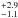 \hbox{$_{-1.1}^{+2.9}$}
