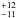 \hbox{$_{-11}^{+12}$}