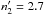 \hbox{$n'_2=2.7$}