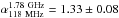 \hbox{$\alpha_{\rm 118~MHz}^{\rm 1.78~GHz}=1.33\pm0.08$}