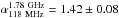 \hbox{$\alpha_{\rm 118~MHz}^{\rm 1.78~GHz}=1.42\pm0.08$}