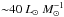 \hbox{${\sim}40~\lsun~M_\odot^{-1}$}