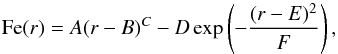 \begin{equation} \label{eq:parametrised_profile} \text{Fe}(r) = A (r-B)^{C} - D \exp \left( -\frac{(r-E)^2}{F} \right) , \end{equation}