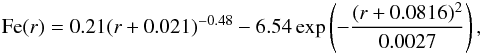 \begin{eqnarray} \label{eq:parametrised_profile2} \text{Fe}(r) = 0.21 (r+0.021)^{-0.48} - 6.54 \exp \left( -\frac{(r+0.0816)^2}{0.0027} \right) , \end{eqnarray}