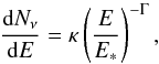 \begin{equation} \frac{{\rm d}N_\nu}{{\rm d}E}=\kappa \left(\frac{E}{E_*}\right)^{-\Gamma} , \end{equation}