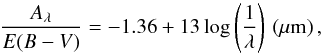 \begin{equation} \frac{A_{\lambda}}{E(B-V)} = -1.36 + 13 \log\left(\frac{1}{\lambda}\right) \, \left(\rm {\mu}m\right), \end{equation}
