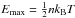 \hbox{$E_\mathrm{max}=\frac{1}{2} n k_{\rm B} T$}